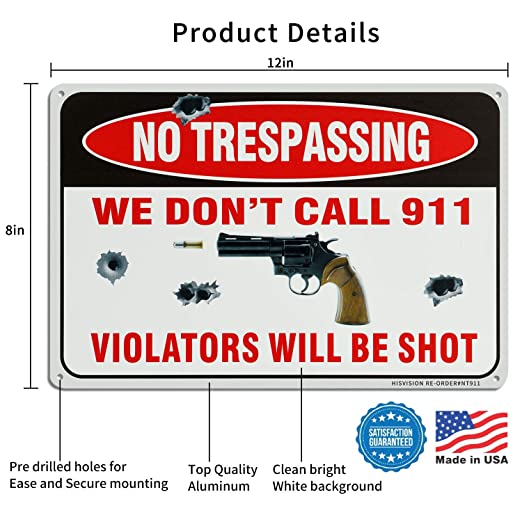 No Trespassing - We Don't Call 911 Sign
